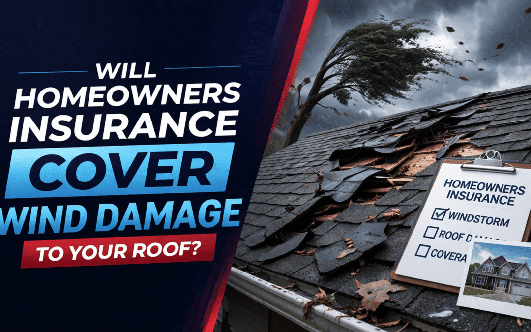 Will Homeowners Insurance Cover Wind Damage to Your Roof?