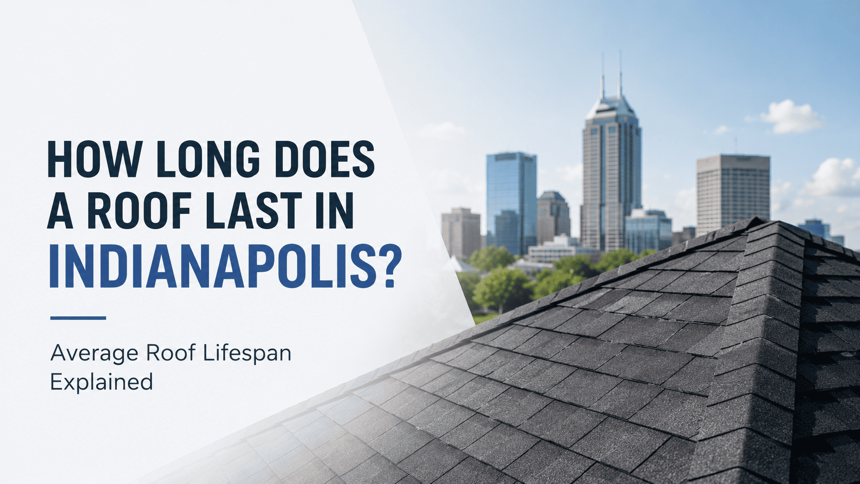 How Long Does A Roof Last Indianapolis​