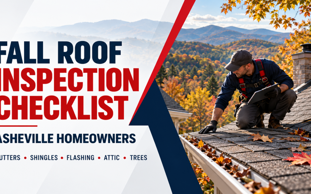Fall Roof Inspection Checklist for Asheville Homeowners